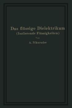 Paperback Das Flüssige Dielektrikum (Isolierende Flüssigkeiten) [German] Book