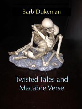Paperback Twisted Tales and Macabre Verse Book