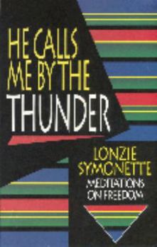Paperback He Calls Me By the Thunder Book