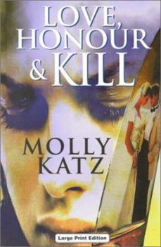 Hardcover Love, Honour & Kill [Large Print] Book