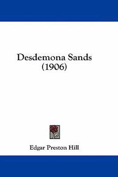 Paperback Desdemona Sands (1906) Book