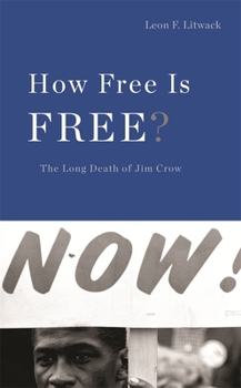 Hardcover How Free Is Free?: The Long Death of Jim Crow Book