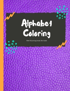 Paperback Alphabet Coloring: New Coloring book for kids Book