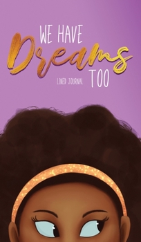 Hardcover We Have Dreams Too Book