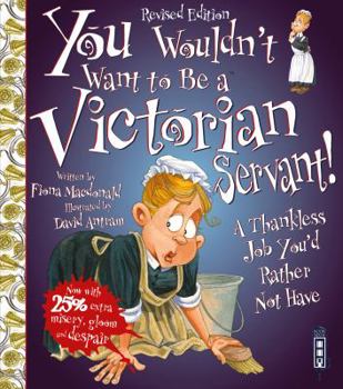Paperback You Wouldn't Want to Be a Victorian Servant Book