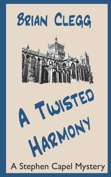 A Twisted Harmony: A Stephen Capel Mystery - Book  of the Stephen Capel Mystery