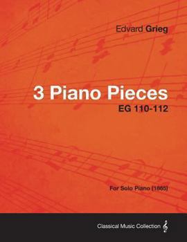 Paperback 3 Piano Pieces EG 110-112 - For Solo Piano (1865) Book