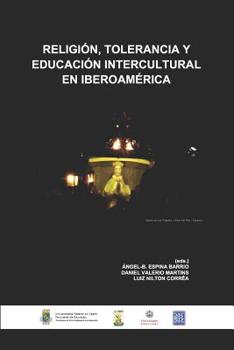 Paperback Religión, Tolerancia y Educación Intercultural en Iberoamérica [Portuguese] Book