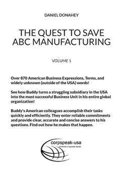 Paperback The Quest to Save ABC Manufacturing: Volume 1 Book