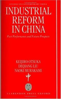 Hardcover Industrial Reform in China: Past Performance and Future Prospects Book