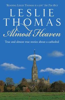 Hardcover Almost Heaven: True and Almost True Tales about a Cathedral Book