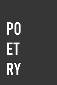 Poetry : Cute Notebook For Writers and Poets, Elegant Personal Journal for Writing Poems, Adorable Gift for Poets.: 6"x9" Lined Blank 100 Pages Notebook