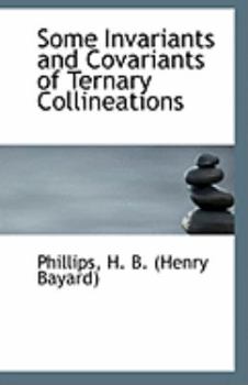Paperback Some Invariants and Covariants of Ternary Collineations Book