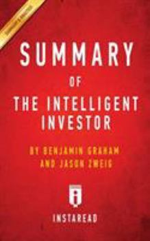 Paperback Summary of The Intelligent Investor: by Benjamin Graham and Jason Zweig - Includes Analysis Book
