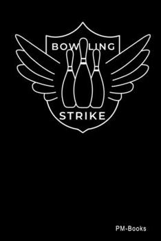Paperback Bowling Strike: Gepunktetes A5 Notizbuch oder Heft f?r Sch?ler, Studenten und Erwachsene Book