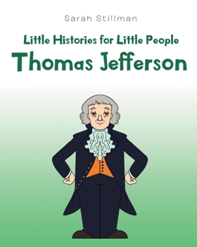 Paperback Little Histories for Little People: Thomas Jefferson Book