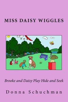 Paperback Brooke and Daisy Play Hide and Seek: Miss Daisy Wiggles Book