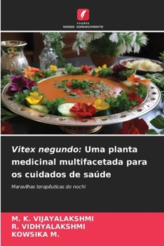 Vitex negundo: Uma planta medicinal multifacetada para os cuidados de saúde