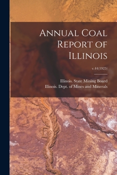 Paperback Annual Coal Report of Illinois; v.44(1925) Book