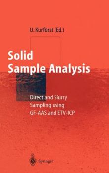 Hardcover Solid Sample Analysis: Direct and Slurry Sampling Using Gf-AAS and Etv-Icp Book