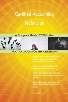 Paperback Certified Accounting Technician A Complete Guide - 2020 Edition Book