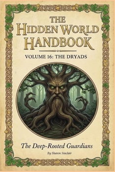 The Dryads (The Hidden World Handbook Series)