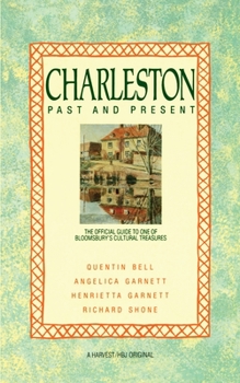 Paperback Charleston: Past and Present: The Official Guide to One of Bloomsbury's Cultural Treasures Book