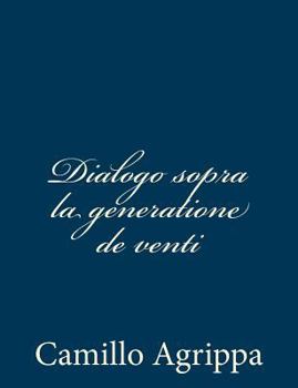 Paperback Dialogo sopra la generatione de venti [Italian] Book