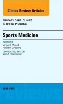 Hardcover Sports Medicine, an Issue of Primary Care Clinics in Office Practice: Volume 40-2 Book
