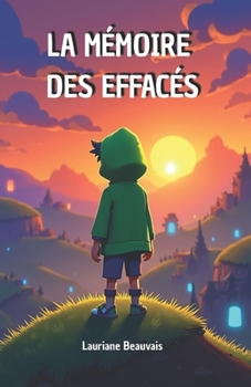 La mémoire des effacés (French Edition)