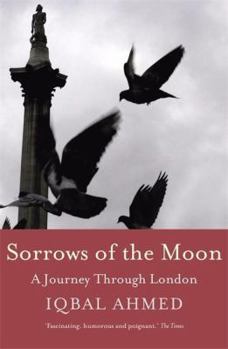 Paperback Sorrows of the Moon: In Search of London Book