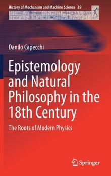 Hardcover Epistemology and Natural Philosophy in the 18th Century: The Roots of Modern Physics Book