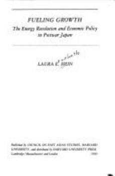 Fueling Growth: The Energy Revolution and Economic Policy in Postwar Japan (Harvard East Asian Monographs) - Book #147 of the Harvard East Asian Monographs