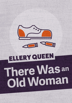 There Was an Old Woman - Book #17 of the Ellery Queen Detective