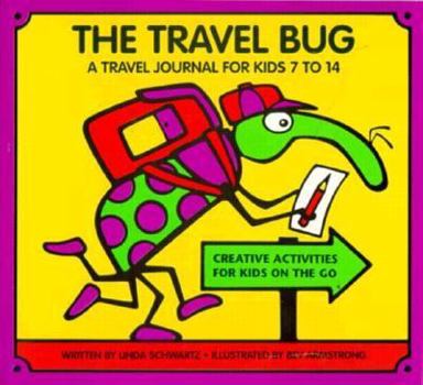 Paperback The Travel Bug: A Travel Journal for Kids 7 to 14 Book