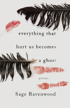 Paperback Everything That Hurt Us Becomes a Ghost: Poems Book