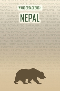 Nepal: Wandertagebuch: Nepal. Ein Logbuch mit vorgefertigten Seiten und viel Platz für deine Reiseerinnerungen. Eignet sich als Geschenk, Notizbuch oder als Abschiedsgeschenk (German Edition)