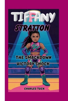 Paperback Tiffany Stratton Story: The Smackdown Victory Shock Book