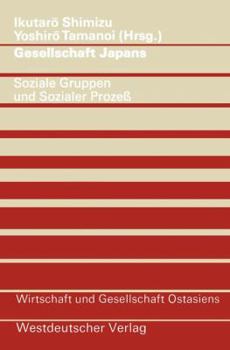 Paperback Gesellschaft Japans: Soziale Gruppen Und Sozialer Prozeß [German] Book