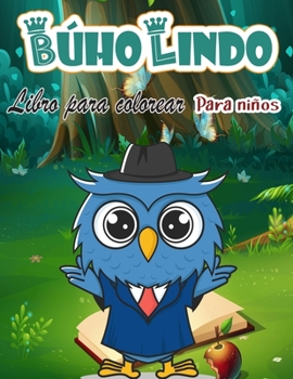 Libro para colorear de búhos para niños: Páginas mágicas para colorear, un regalo perfecto para niños y niñas