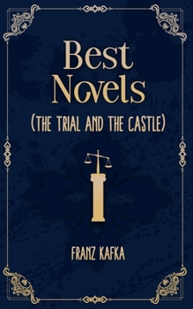 Best Novels of franz kafka ( The Trial and The castle )