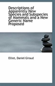 Descriptions of Apparently New Species and Subspecies of Mammals and a New Generic Name Proposed