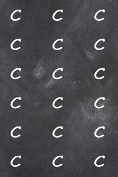 2020 Daily Planner Monogram C Pattern Monogram C Chalkboard 388 Pages: 2020 Planners Calendars Organizers Datebooks Appointment Books Agendas