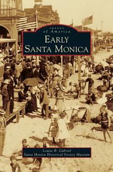 Early Santa Monica (Images of America: California) - Book  of the Images of America: California