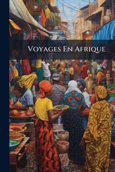 Paperback Voyages En Afrique [French] Book