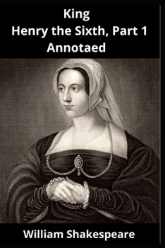 Paperback King Henry the Sixth, Part 1 Annotated Book