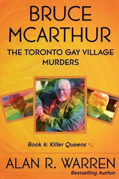 Bruce McArthur: The Toronto Gay Village Murders - Book #4 of the Killer Queens