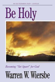 Paperback Be Holy (Leviticus): Becoming "Set Apart" for God Book