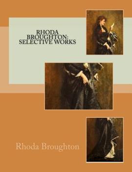 Paperback Rhoda Broughton: Selective Works: Rhoda Broughton Book