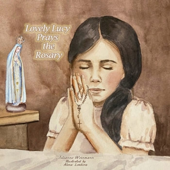 Paperback Lovely Lucy Prays the Rosary Book
